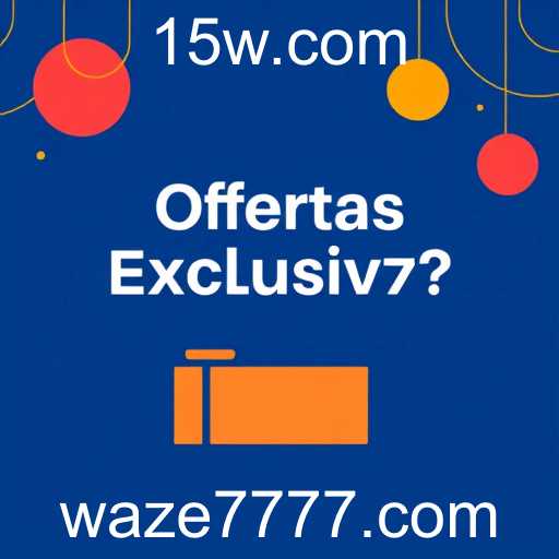 Ofertas Exclusivas: Descubra o Mundo de Oportunidades com waze777